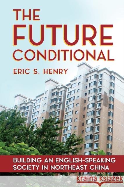 The Future Conditional Henry, Eric S. 9781501755163