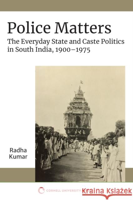 Police Matters Kumar, Radha 9781501761065 Cornell University Press