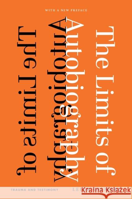 The Limits of Autobiography: Trauma and Testimony Leigh Gilmore 9781501770777