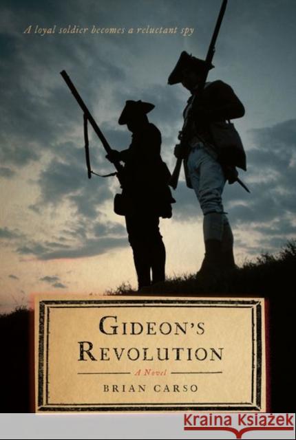 Gideon's Revolution: A Novel Brian Carso 9781501771514 Cornell University Press