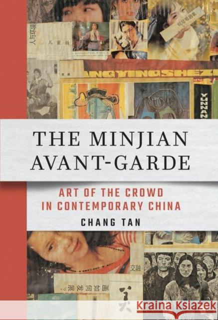 The Minjian Avant-Garde Chang Tan 9781501773181 Cornell University Press