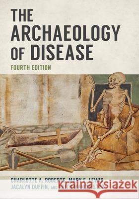 The Archaeology of Disease Keith Manchester 9781501785795