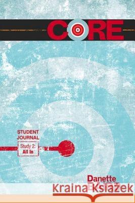 Core Study 2: All in Student Journal Danette Baird 9781501813306