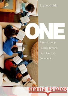 One Leader Guide: A Small Group Journey Toward Life-Changing Community Nick Cunningham Trevor Miller 9781501816468