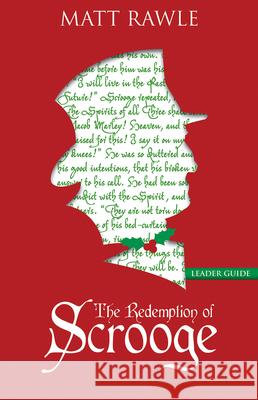 The Redemption of Scrooge Leader Guide Matt Rawle 9781501823091 Abingdon Press
