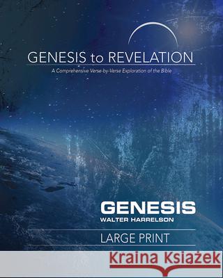 Genesis to Revelation: Genesis Participant Book: A Comprehensive Verse-By-Verse Exploration of the Bible Harrelson, Walter 9781501848322