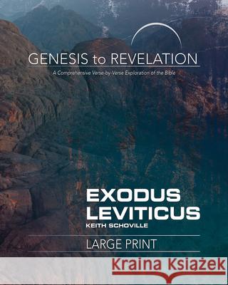 Genesis to Revelation: Exodus, Leviticus Participant Book: A Comprehensive Verse-By-Verse Exploration of the Bible Schoville, Keith 9781501855177 Abingdon Press
