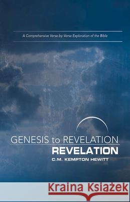 Genesis to Revelation: Revelation Participant Book: A Comprehensive Verse-By-Verse Exploration of the Bible C. M. Hewitt 9781501855412 Abingdon Press