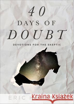 40 Days of Doubt: Devotions for the Skeptic Eric Huffman 9781501869136 Abingdon Press