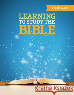 Learning to Study the Bible Leader Guide L. J. Zimmerman 9781501871078 Abingdon Press