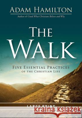 The Walk: Five Essential Practices of the Christian Life Hamilton, Adam 9781501891205