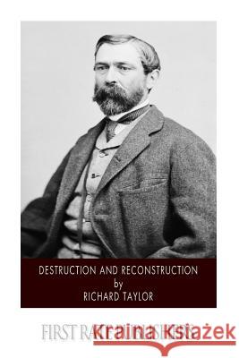 Destruction and Reconstruction Richard Taylor 9781502302113 Createspace