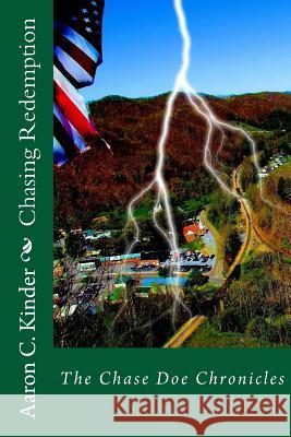 Chasing Redemption Aaron C. Kinder 9781502302724 Createspace