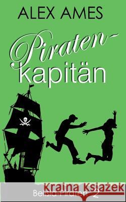 Piratenkapitän Ames, Alex 9781502304322 Createspace