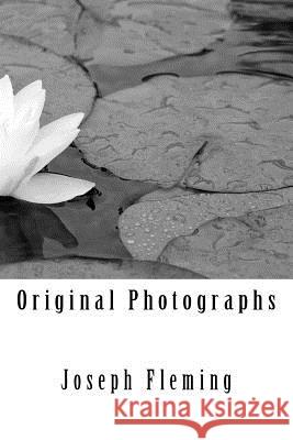 Original Photographs Joseph Fleming 9781502304964 Createspace