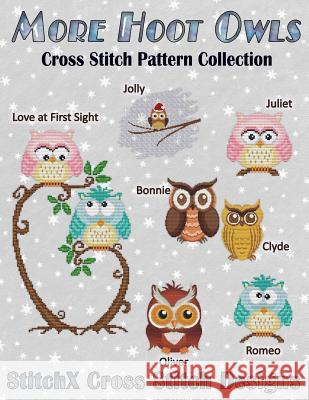 More Hoot Owls ... Cross Stitch Pattern Collection Tracy Warrington Stitchx 9781502306807 Createspace