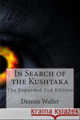 In Search of the Kushtaka The Expanded 2nd Edition Patterson, Bob 9781502308511 Createspace