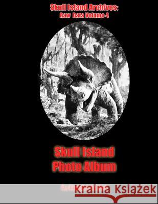 Skull Island Photo Album Douglas Turner 9781502308757 Createspace