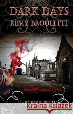 Dark Days Remy Broulette Hargrove Perth Dark Water Art 9781502308825 Createspace