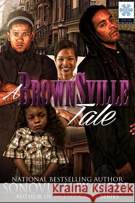 A Brownsville Tale Sonovia Alexander 9781502308979 Createspace