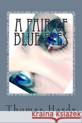 A Pair Of Blue Eyes Hardy, Thomas 9781502309501 Createspace