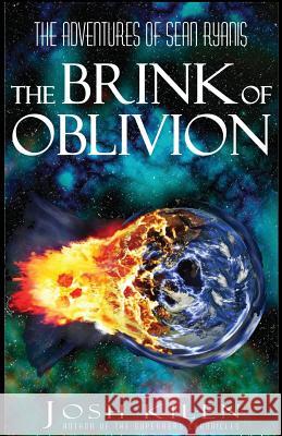 The Brink of Oblivion: The Adventures of Sean Ryanis Josh Kilen 9781502310057