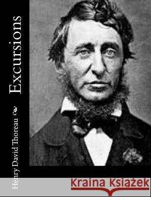 Excursions Henry David Thoreau 9781502310873 Createspace