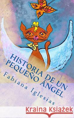 Historia de un pequeño ángel: Cuento para niños Iglesias, Fabiana 9781502311016