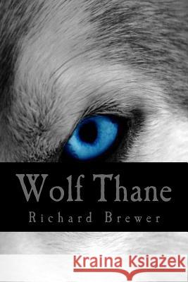 Wolf Thane MR Richard Brewer 9781502312334