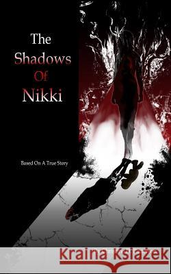 The Shadows of Nikki Christine D. Patterson La' Shanda Pough 9781502313713 Createspace