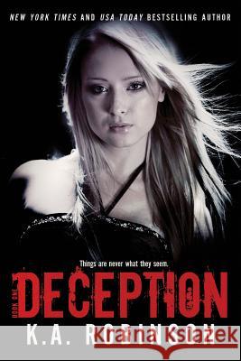 Deception K. a. Robinson 9781502315267 Createspace