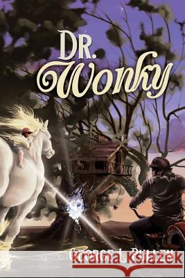 Dr. Wonky George L. Pullen 9781502315298 Createspace