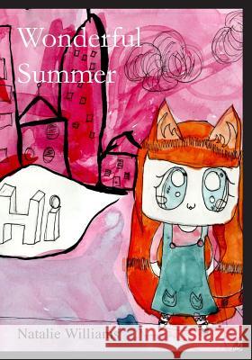 Wonderful Summer Natalie Williams Neve Gerard Zack Kennedy 9781502318237 Createspace