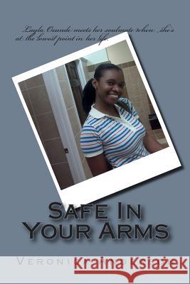 Safe In Your Arms Anderson, Veronica Lolonda 9781502320957