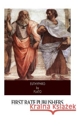 Euthyphro Plato                                    Benjamin Jowett 9781502324801 Createspace