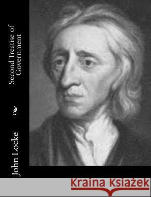 Second Treatise of Government John Locke 9781502332769 Createspace