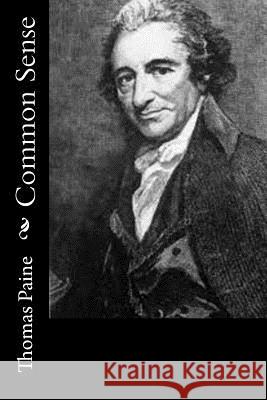 Common Sense Thomas Paine 9781502332851 Createspace