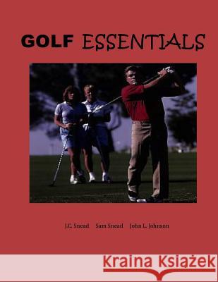 Golf Essentials --Color Jc Snead Sam Snead John L. Johnson 9781502334053