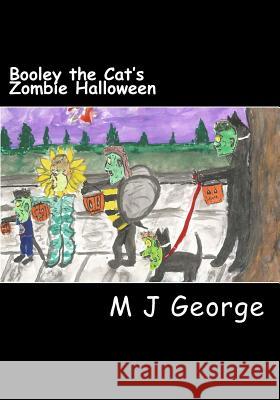 Booley the Cat's Zombie Halloween MR M. J. George 9781502335036 Createspace