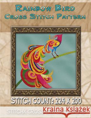 Rainbow Bird Cross Stitch Pattern Tracy Warrington Stitchx 9781502335432 Createspace