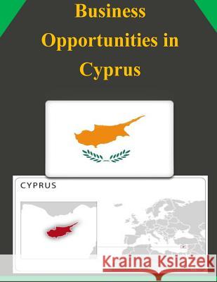 Business Opportunities in Cyprus U. S. Department of Commerce 9781502336125 Createspace