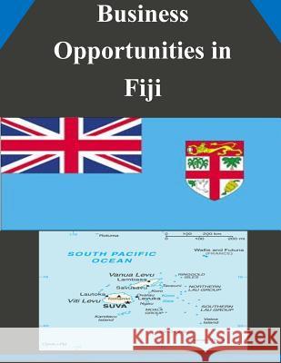 Business Opportunities in Fiji U. S. Department of Commerce 9781502337061 Createspace