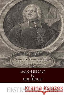 Manon Lescaut Abbe Prevost 9781502337375 Createspace