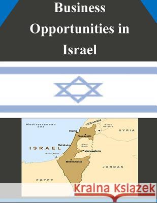 Business Opportunities in Israel U. S. Department of Commerce 9781502337535 Createspace