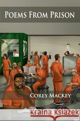 Poems from Prison Corey Mackey Mark Douglas Robison 9781502339577