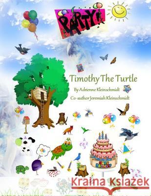 Timothy The Turtle Kleinschmidt, Adrienne 9781502339676