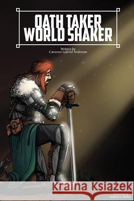 Oath Taker: World Shaker Cameron Gabriel Anderson 9781502340887