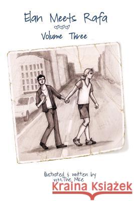 Elan Meets Rafa Volume 3: Boy Love Story The Mice 9781502341372 Createspace