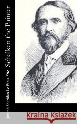 Schalken the Painter Joseph Sheridan L 9781502343505 Createspace