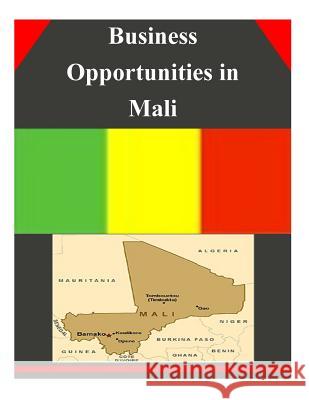 Business Opportunities in Mali U. S. Department of Commerce 9781502345561 Createspace